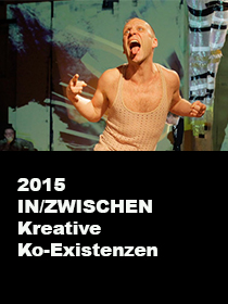 2015 IN/ZWISCHEN Kreative Ko-Existenzen